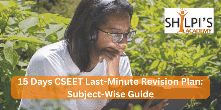15 Days CSEET Last-Minute Revision Plan: Subject-Wise Guide