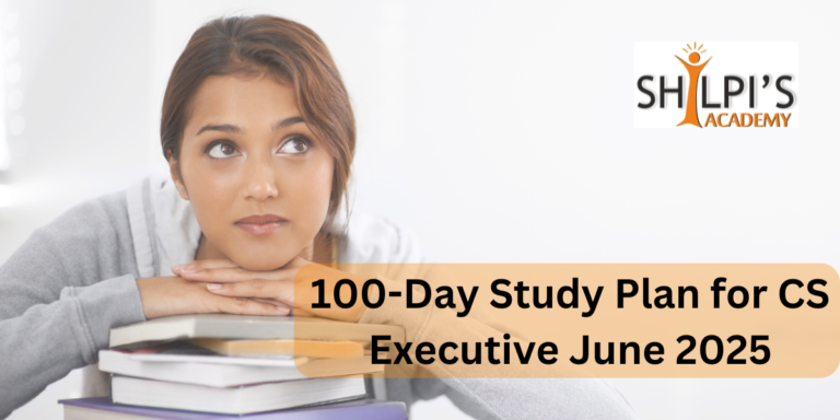 100-Day Study Plan for CS Executive June 2025: A Comprehensive Guide